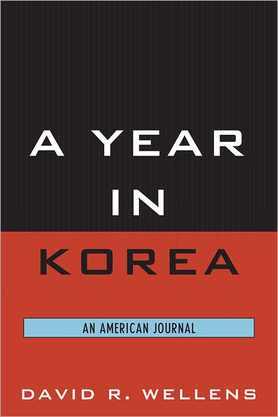 A Year in Korea: An American Journal