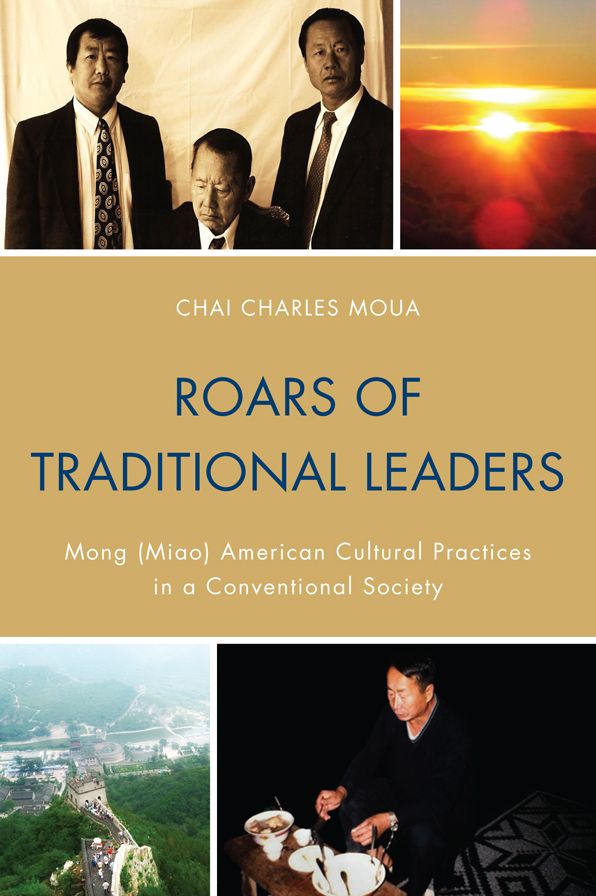 Roars of Traditional Leaders: Mong (Miao) American Cultural Practices in a Conventional Society