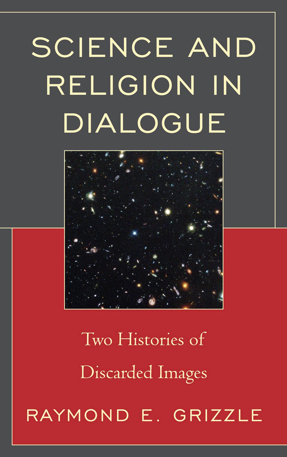 Science and Religion in Dialogue: Two Histories of Discarded Images