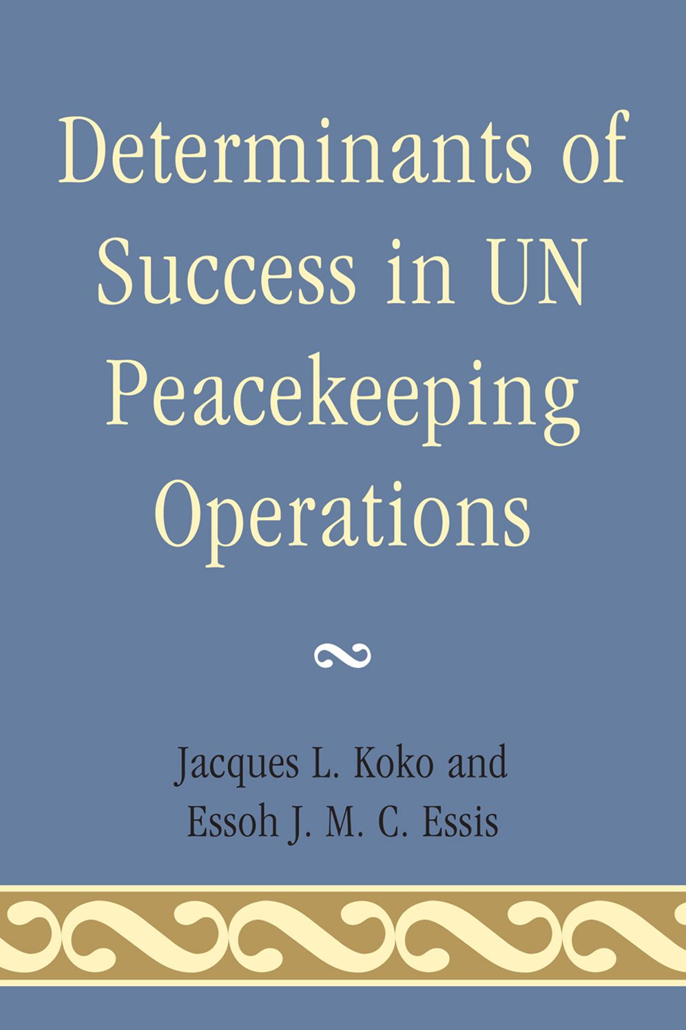 BloomsburyUS - Determinants of Success in UN Peacekeeping Operations