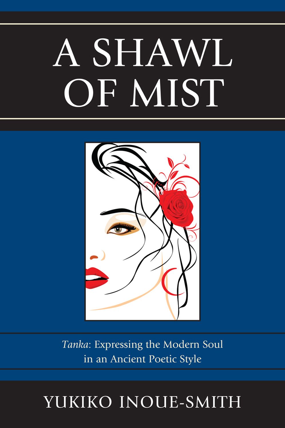A Shawl of Mist: Tanka: Expressing the Modern Soul in an Ancient Poetic Style