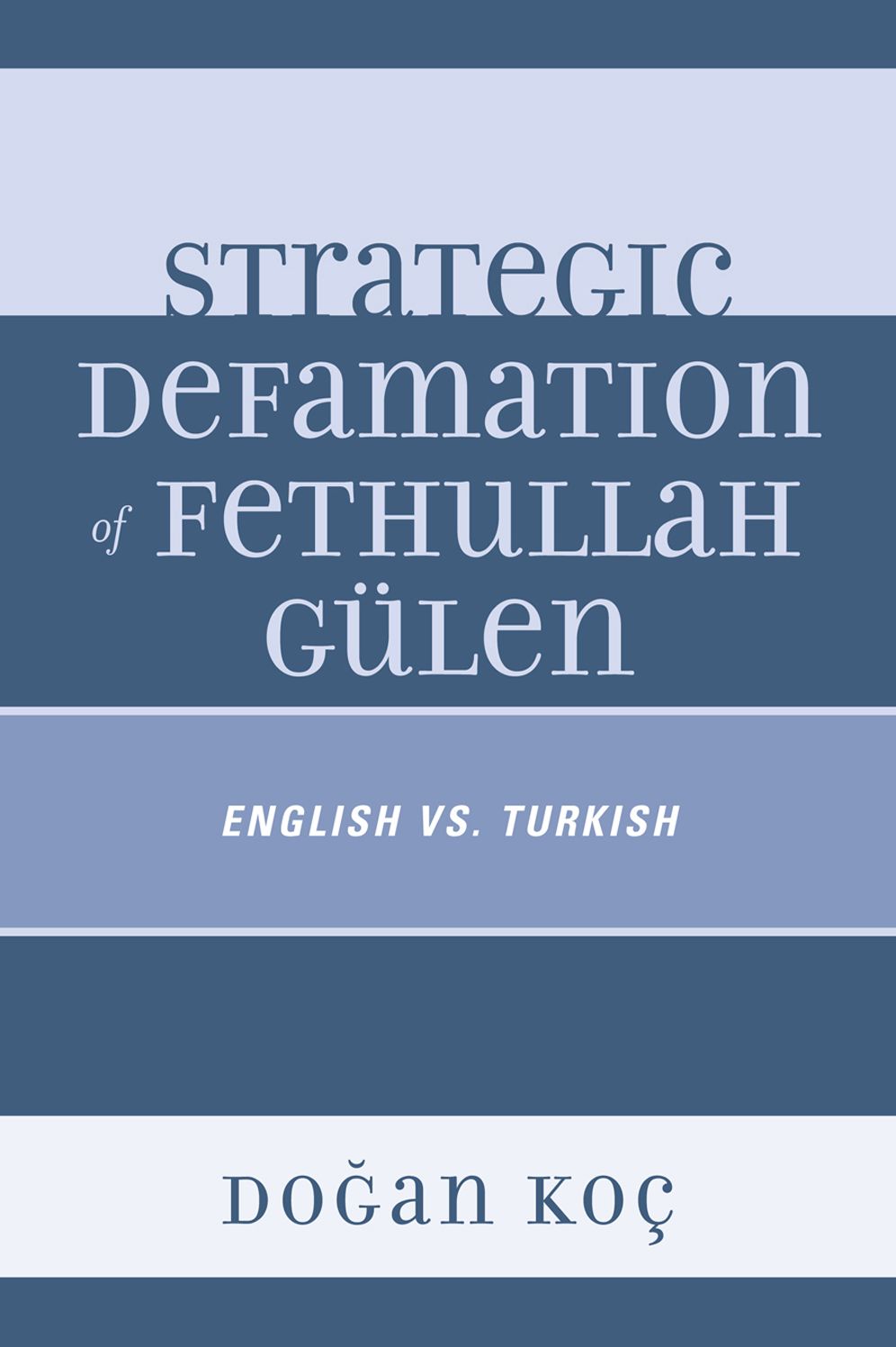 Strategic Defamation of Fethullah Gülen: English vs. Turkish
