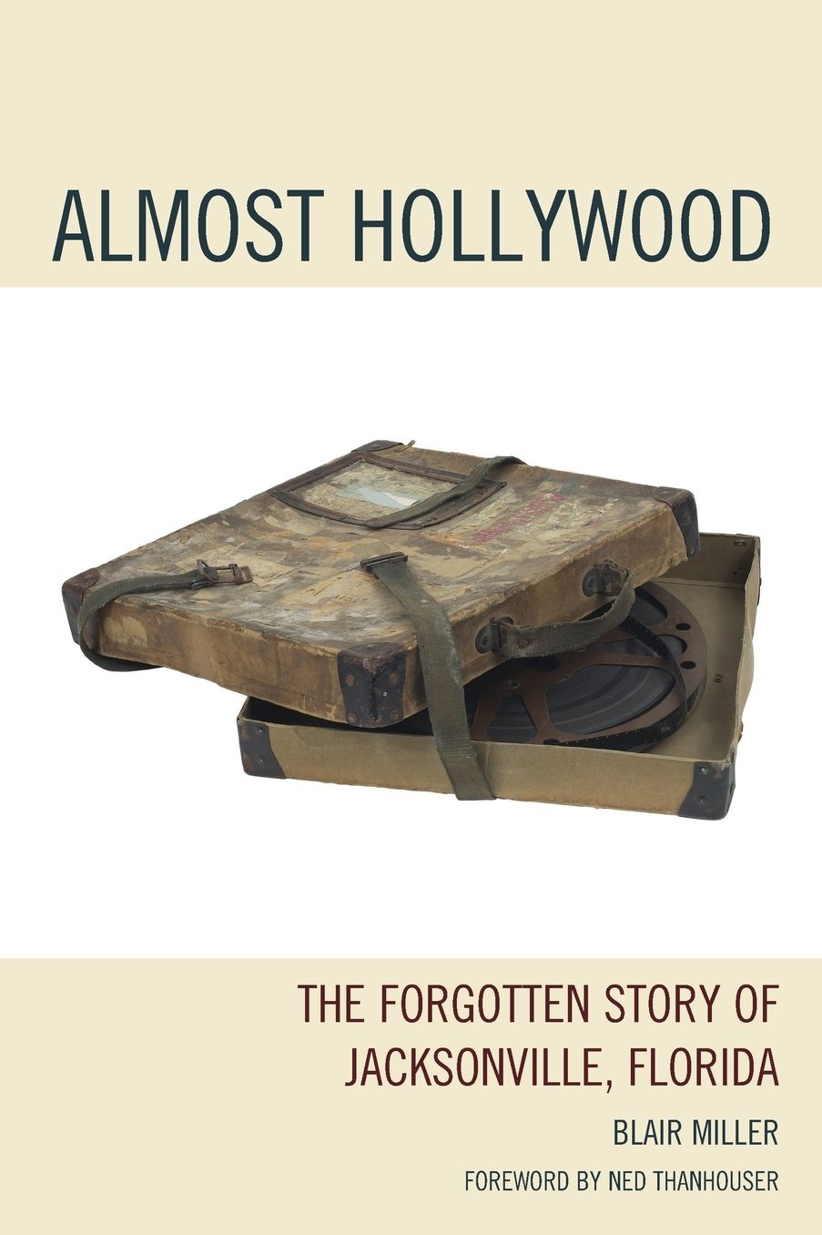 Almost Hollywood: The Forgotten Story of Jacksonville, Florida