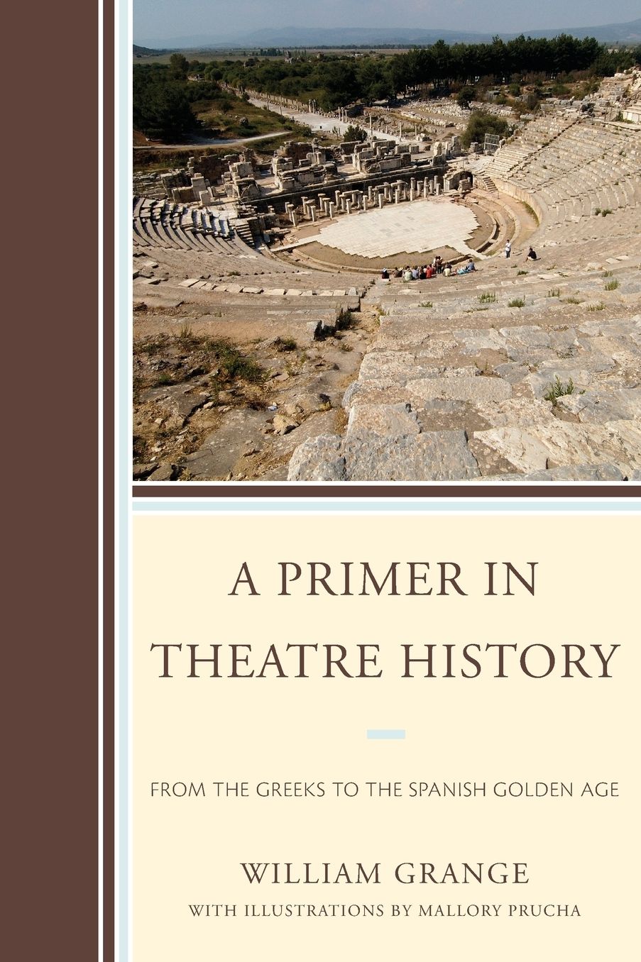 A Primer in Theatre History: From the Greeks to the Spanish Golden Age
