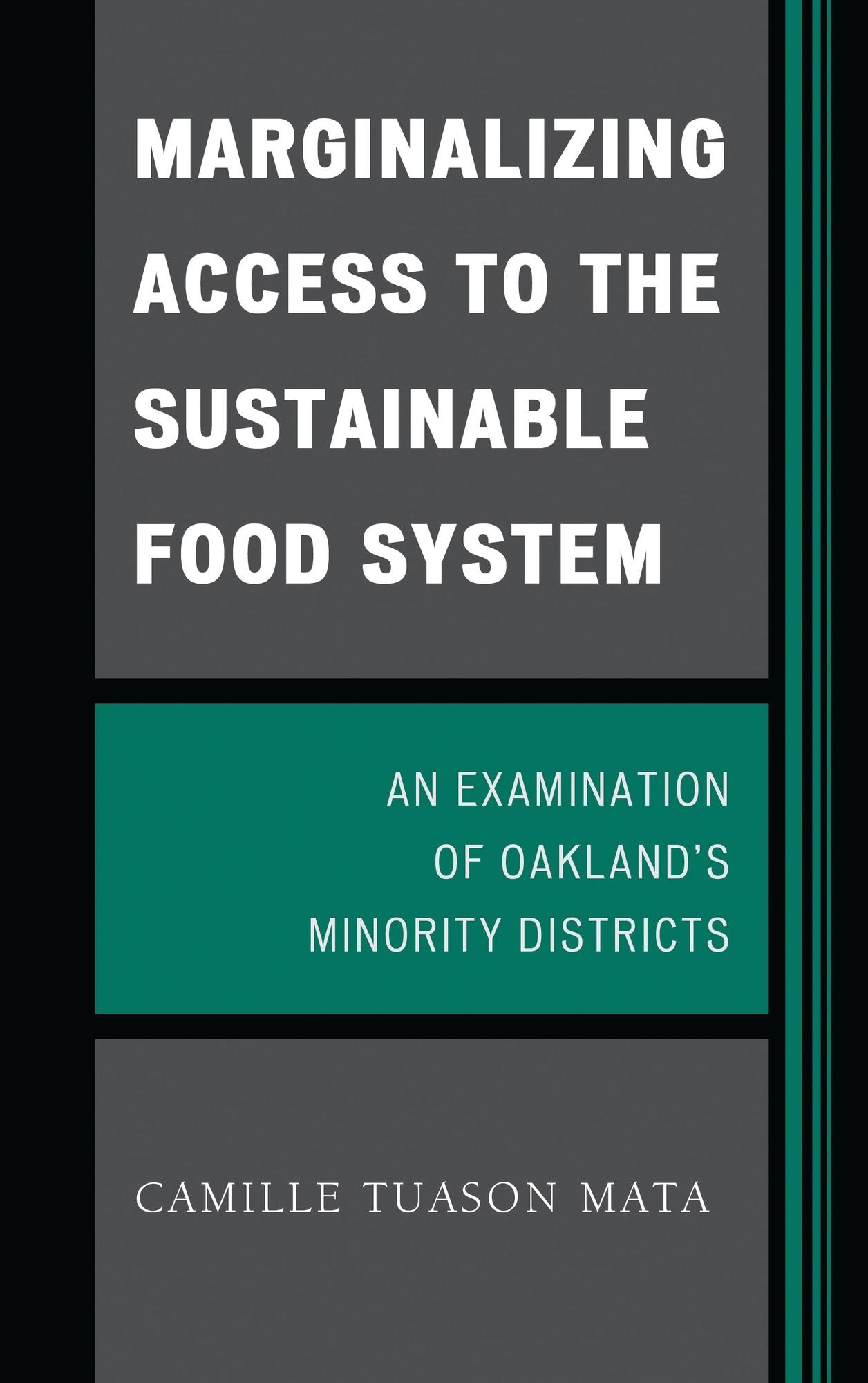 Marginalizing Access to the Sustainable Food System: An Examination of Oakland's Minority Districts