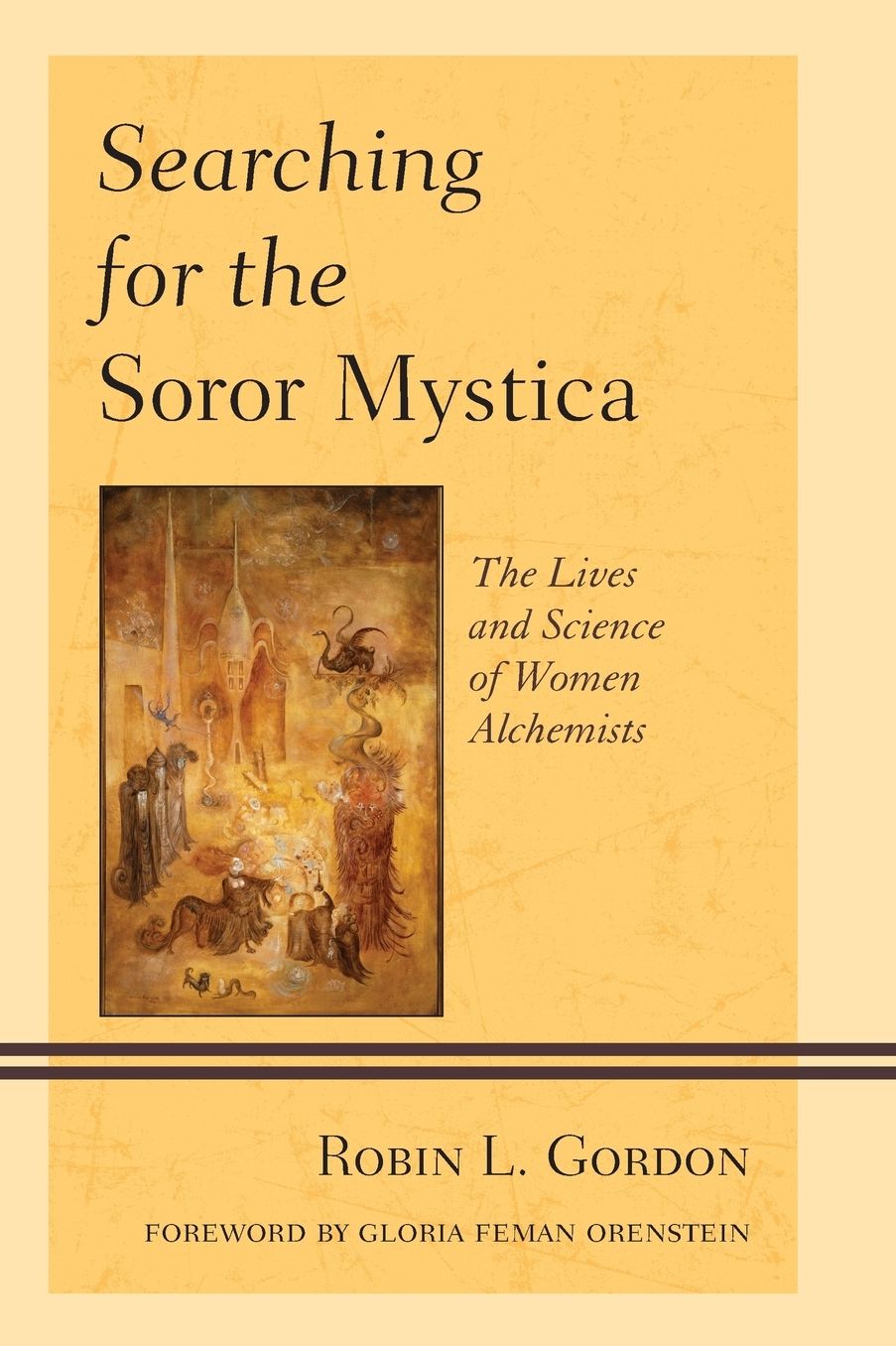 Searching for the Soror Mystica: The Lives and Science of Women Alchemists