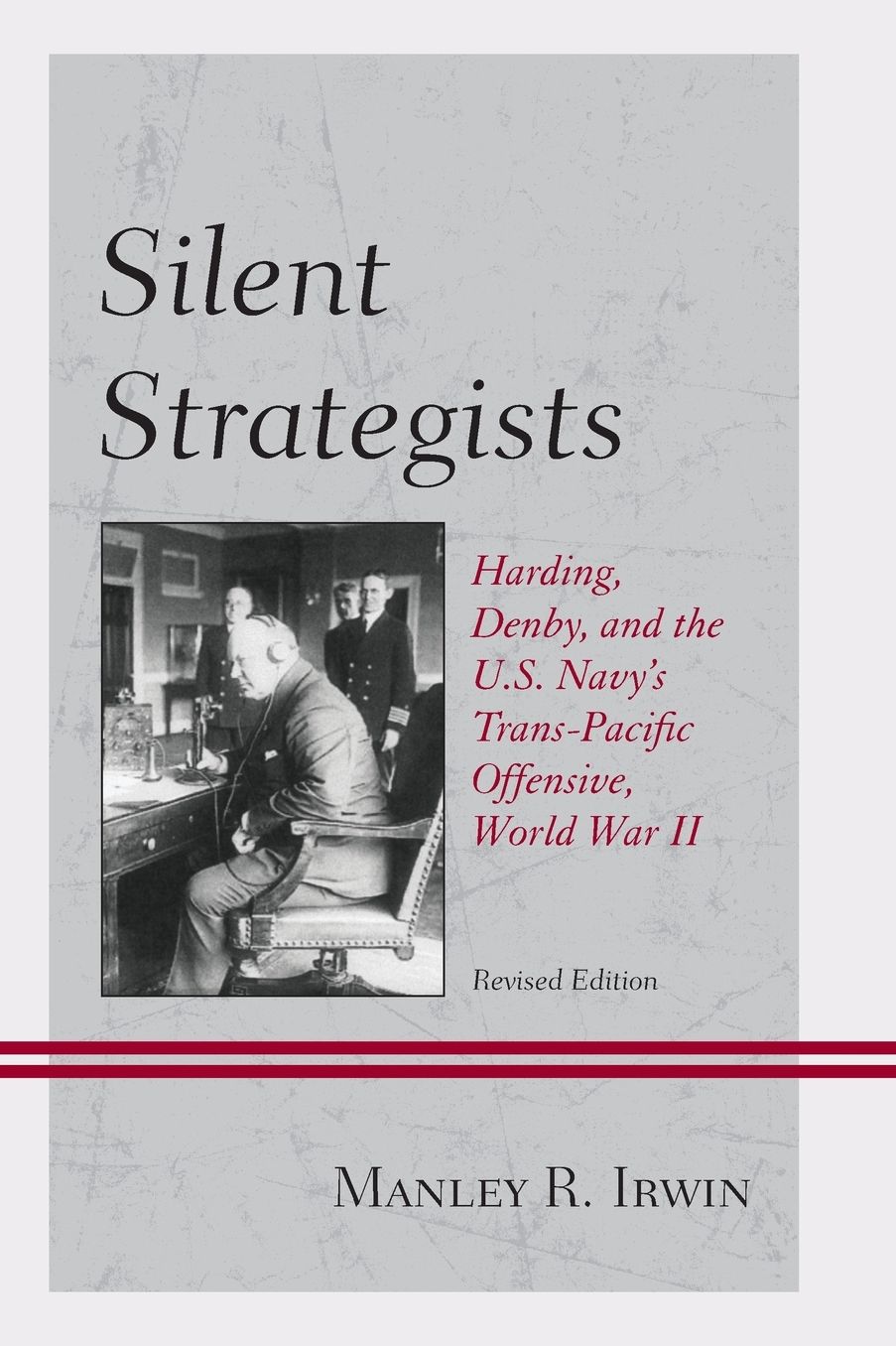 Silent Strategists: Harding, Denby, and the U.S. Navy's Trans-Pacific Offensive, World War II