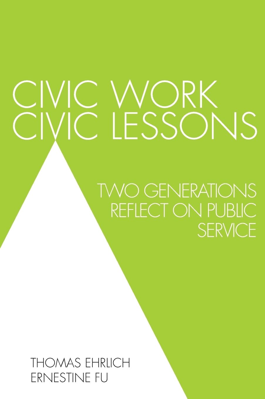 Civic Work, Civic Lessons: Two Generations Reflect on Public Service