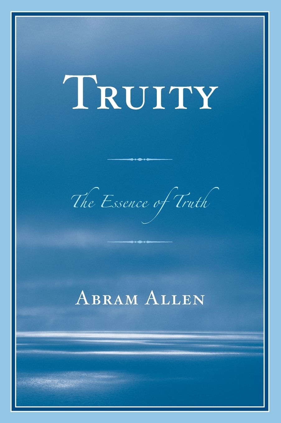 Truity: The Essence of Truth