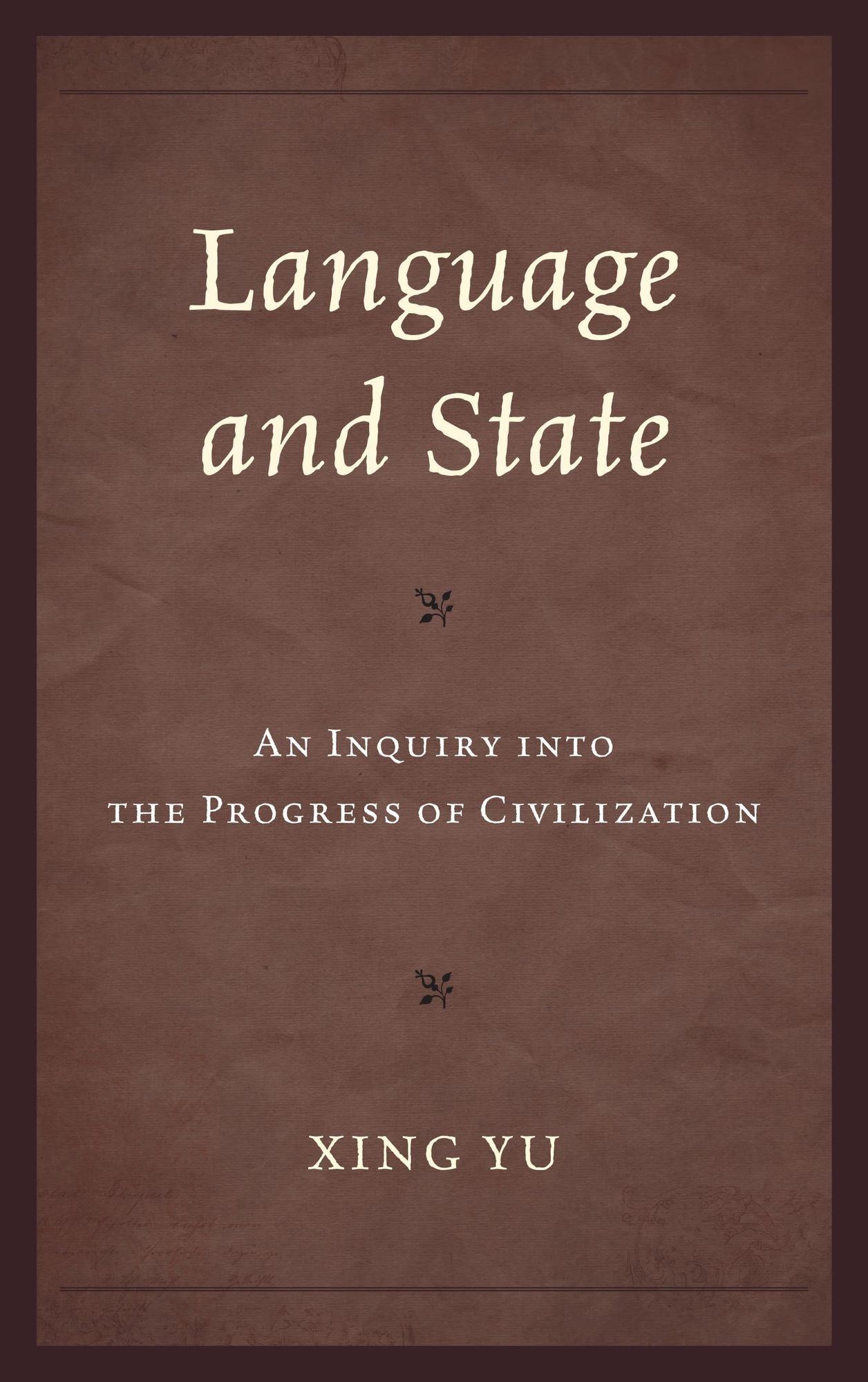 Language and State: An Inquiry into the Progress of Civilization