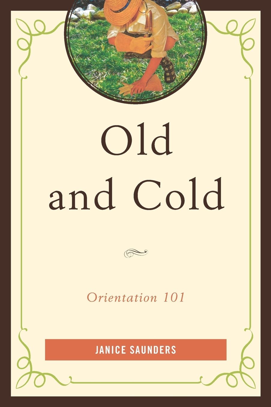 Old and Cold: Orientation 101