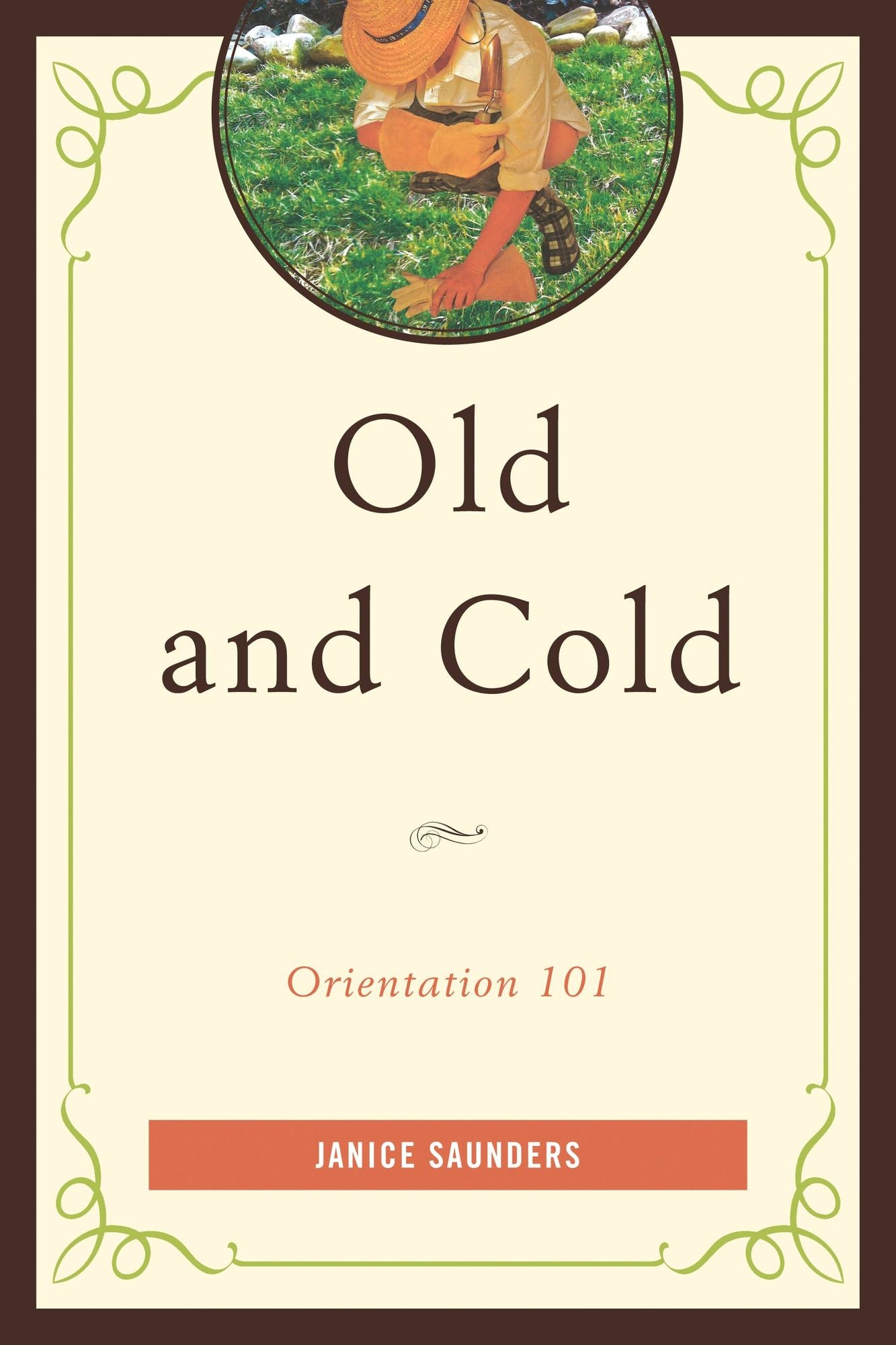 Old and Cold: Orientation 101