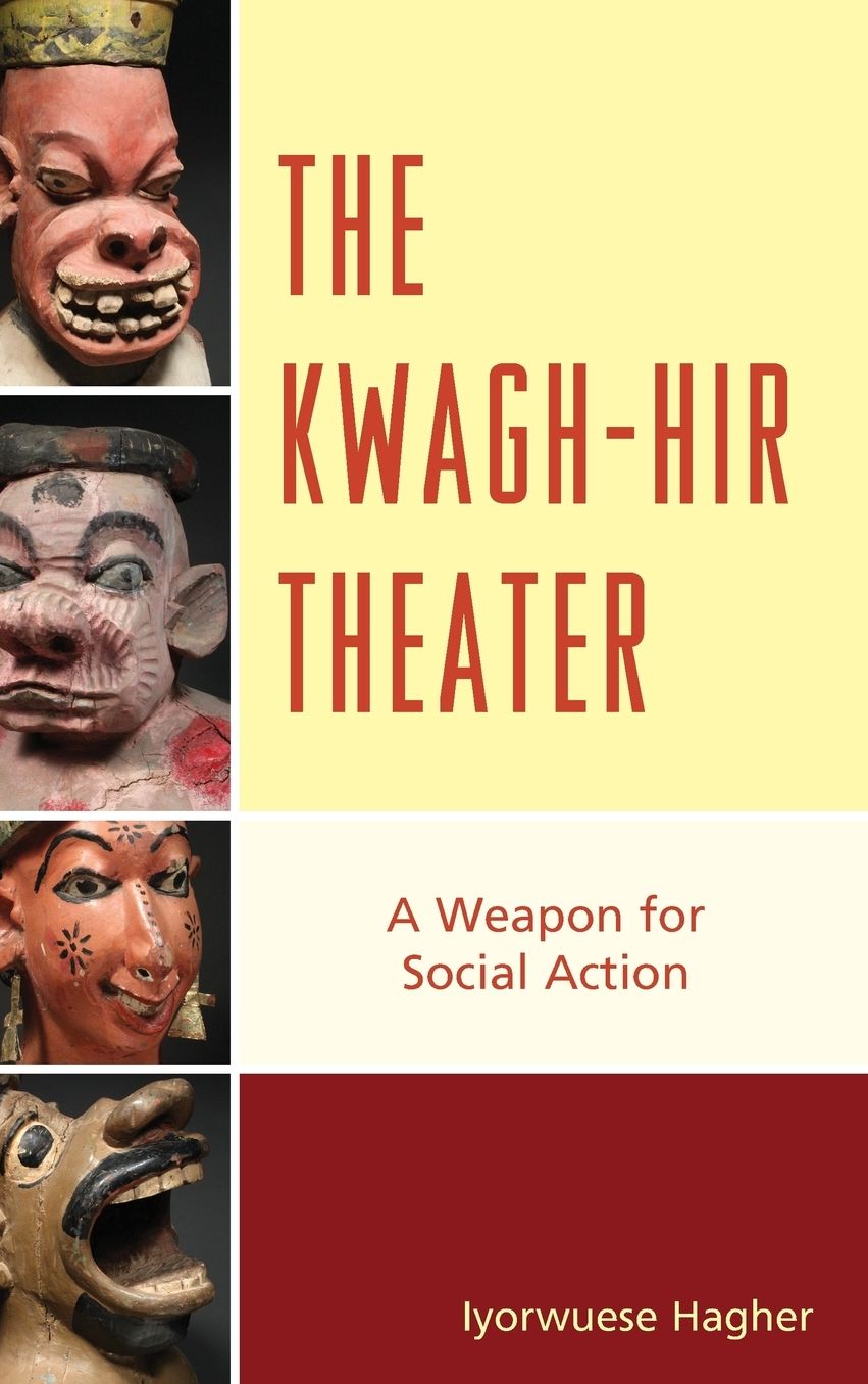 The Kwagh-Hir Theater: A Weapon for Social Action