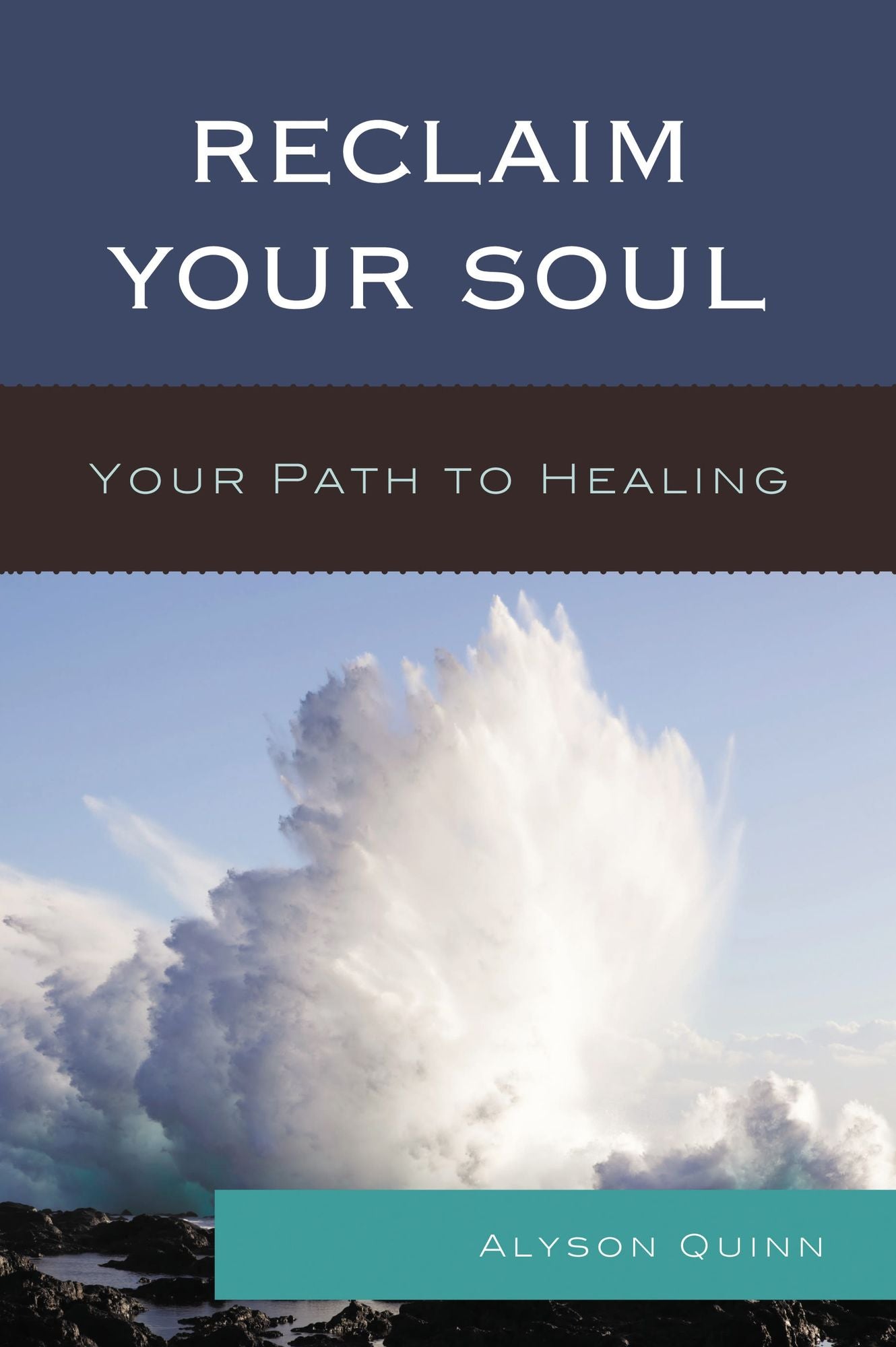 Reclaim Your Soul: Your Path to Healing