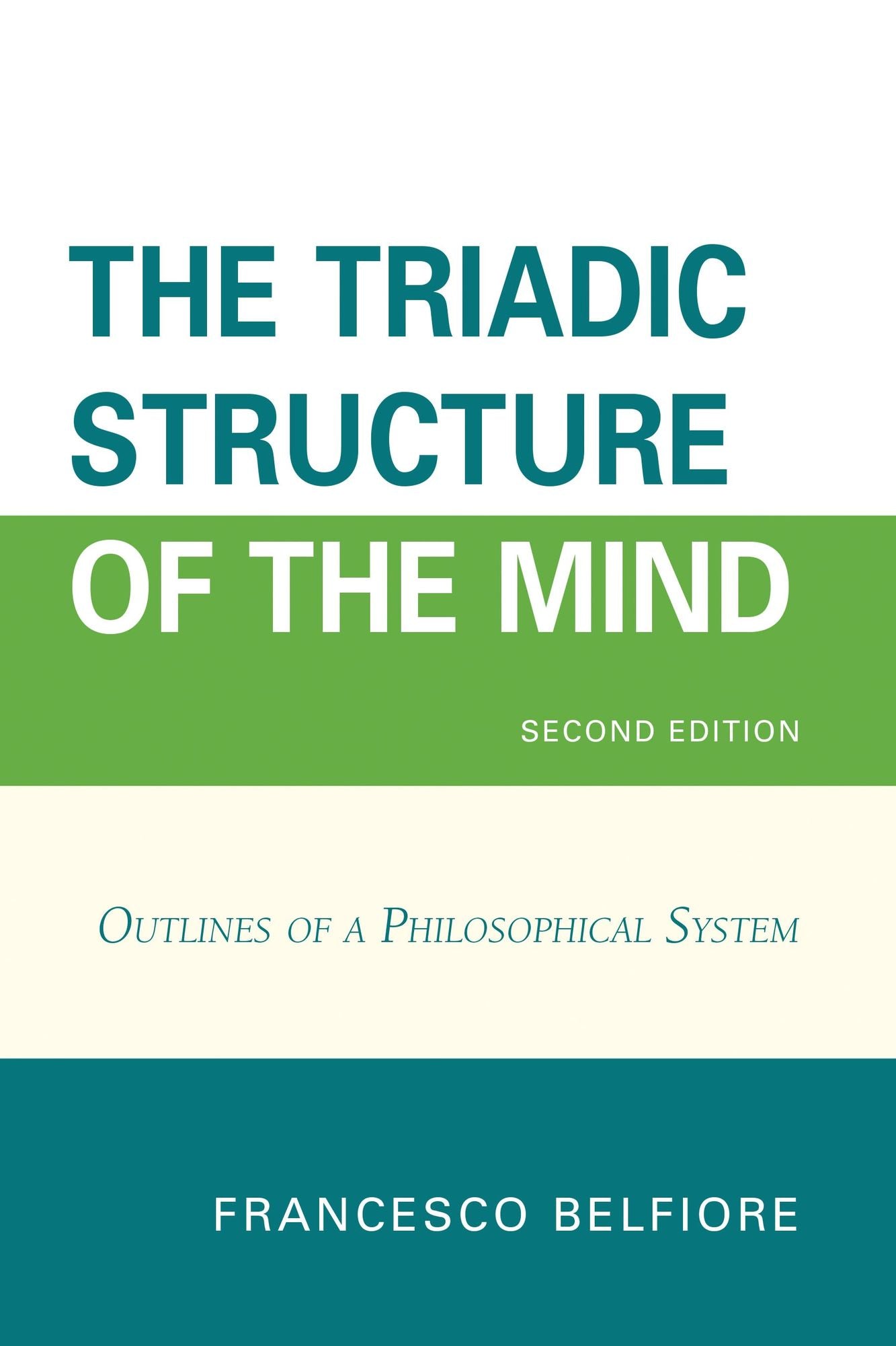 BloomsburyUS - The Triadic Structure of the Mind: BloomsburyUS - Outlines of a Philosophical System