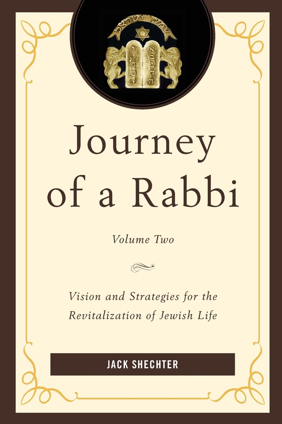 Journey of a Rabbi, Volume Two: Vision and Strategies for the Revitalization of Jewish Life