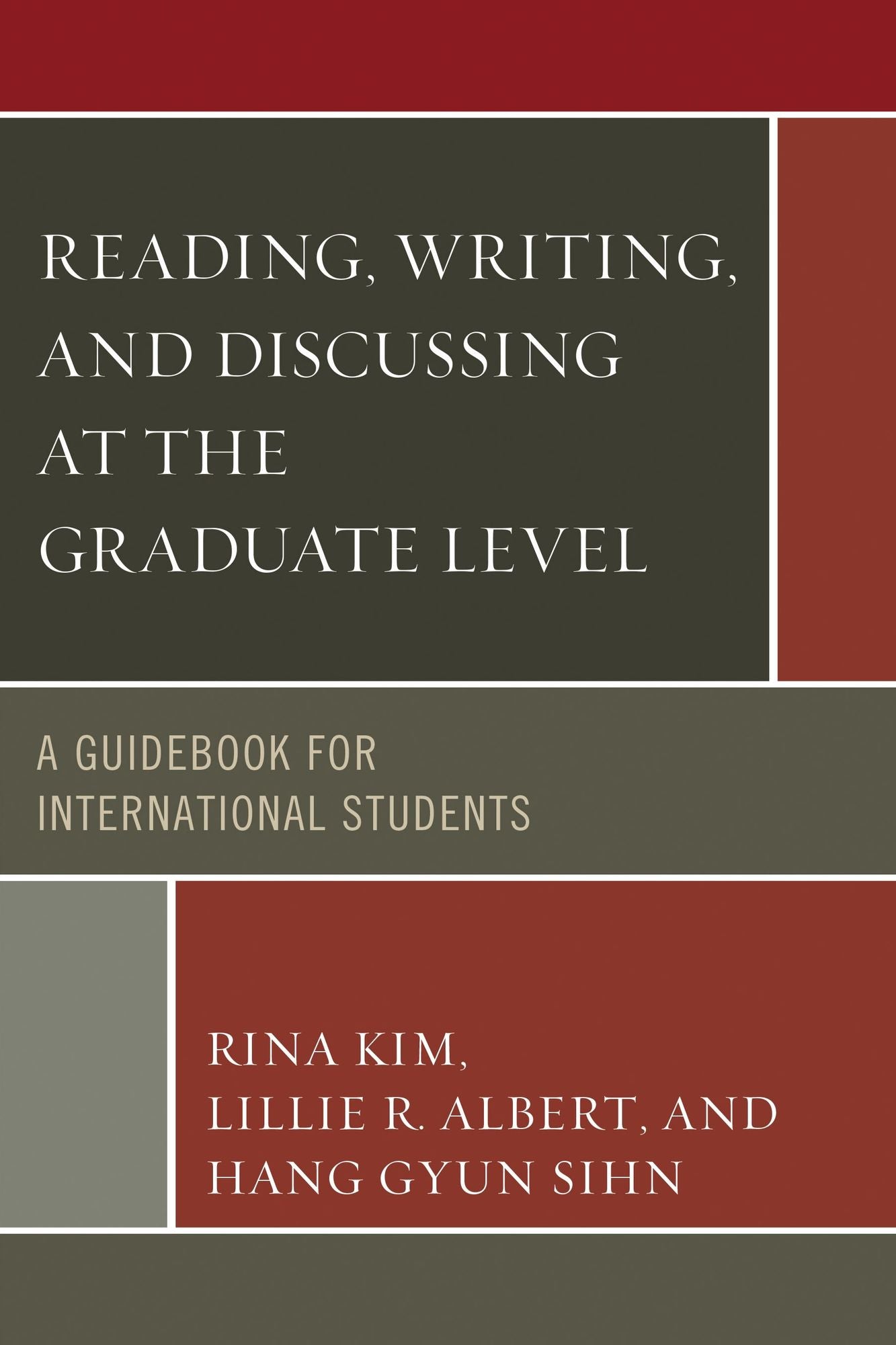 Reading, Writing, and Discussing at the Graduate Level: A Guidebook for International Students