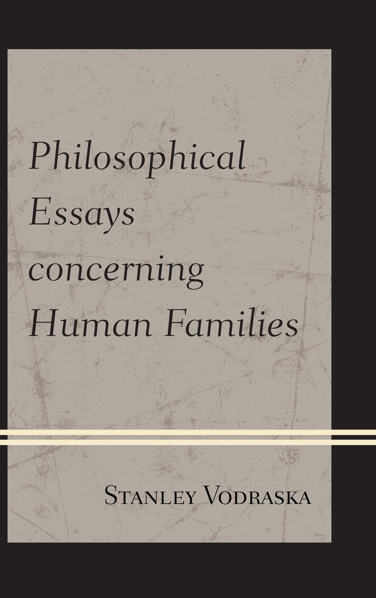 Philosophical Essays Concerning Human Families
