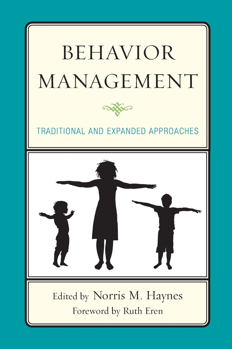 Behavior Management: Traditional and Expanded Approaches