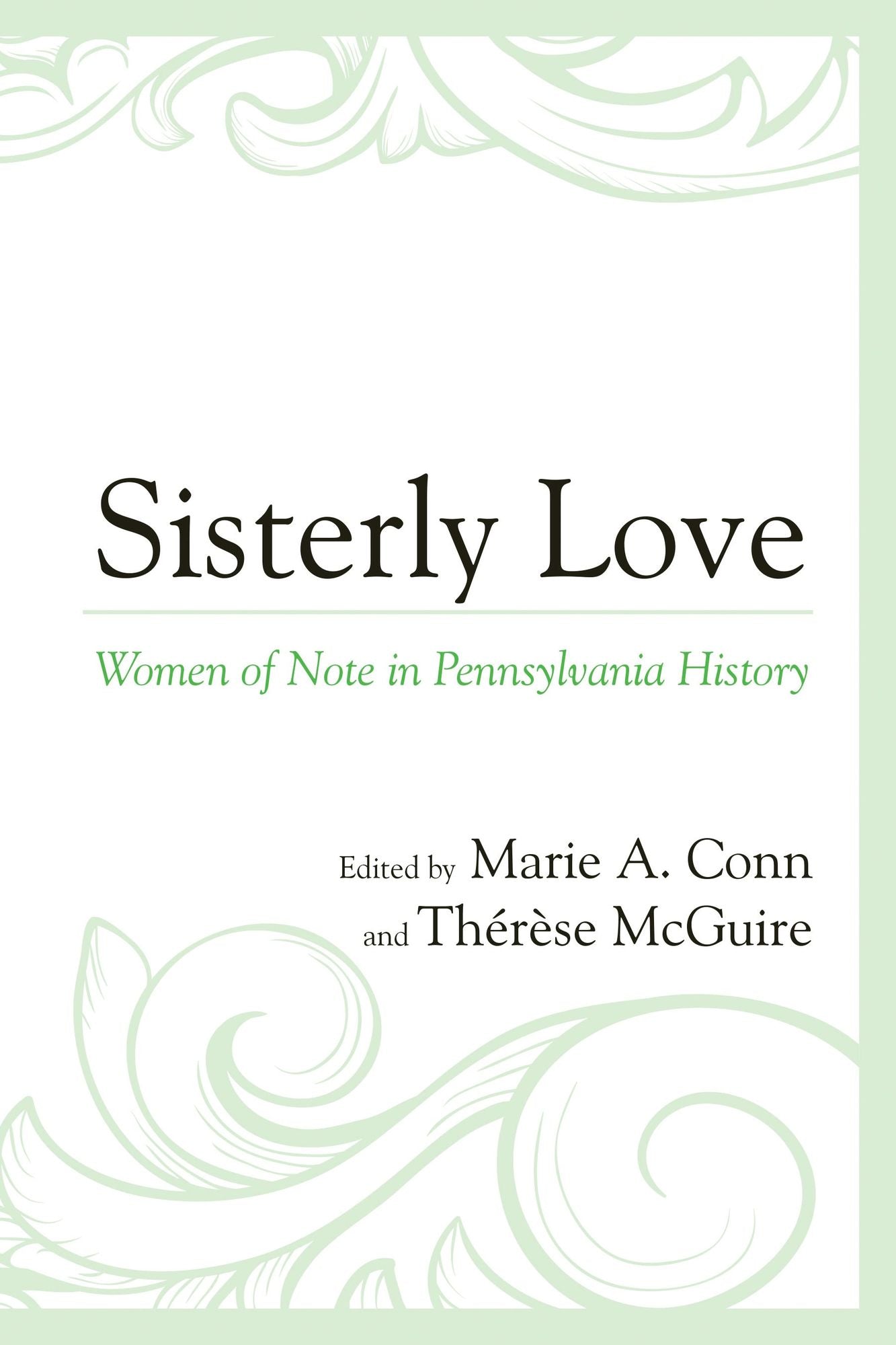 Sisterly Love: Women of Note in Pennsylvania History