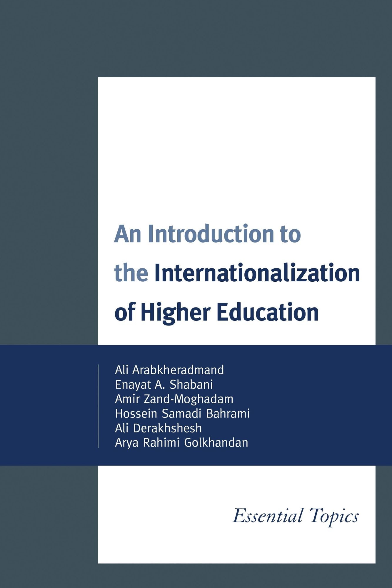 An Introduction to the Internationalization of Higher Education: Essential Topics