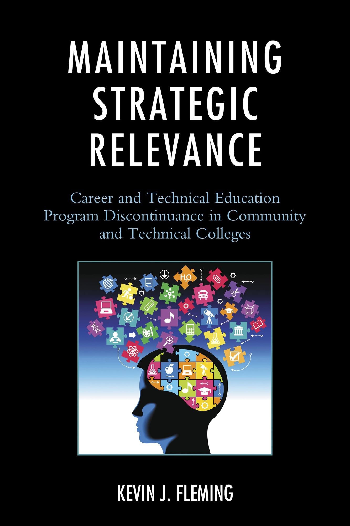 Maintaining Strategic Relevance: Career and Technical Education Program Discontinuance in Community and Technical Colleges