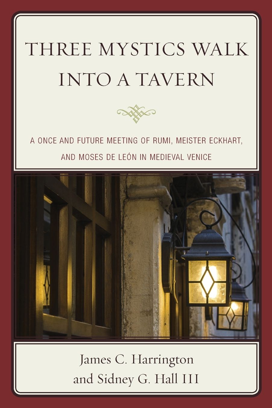 Three Mystics Walk into a Tavern: A Once and Future Meeting of Rumi, Meister Eckhart, and Moses de Leon in Medieval Venice