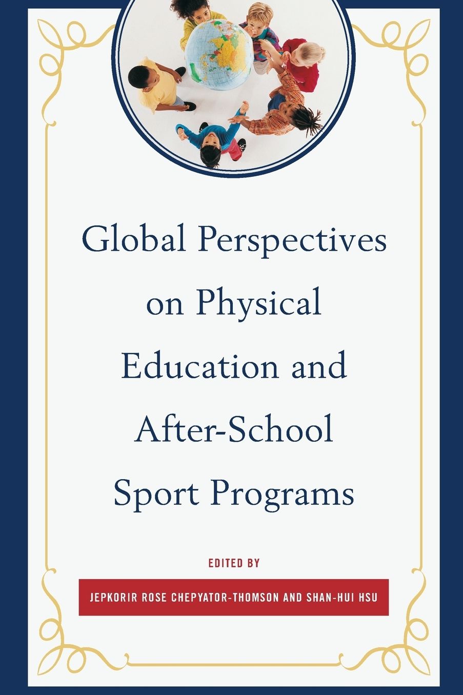 Global Perspectives on Physical Education and After-School Sport Programs