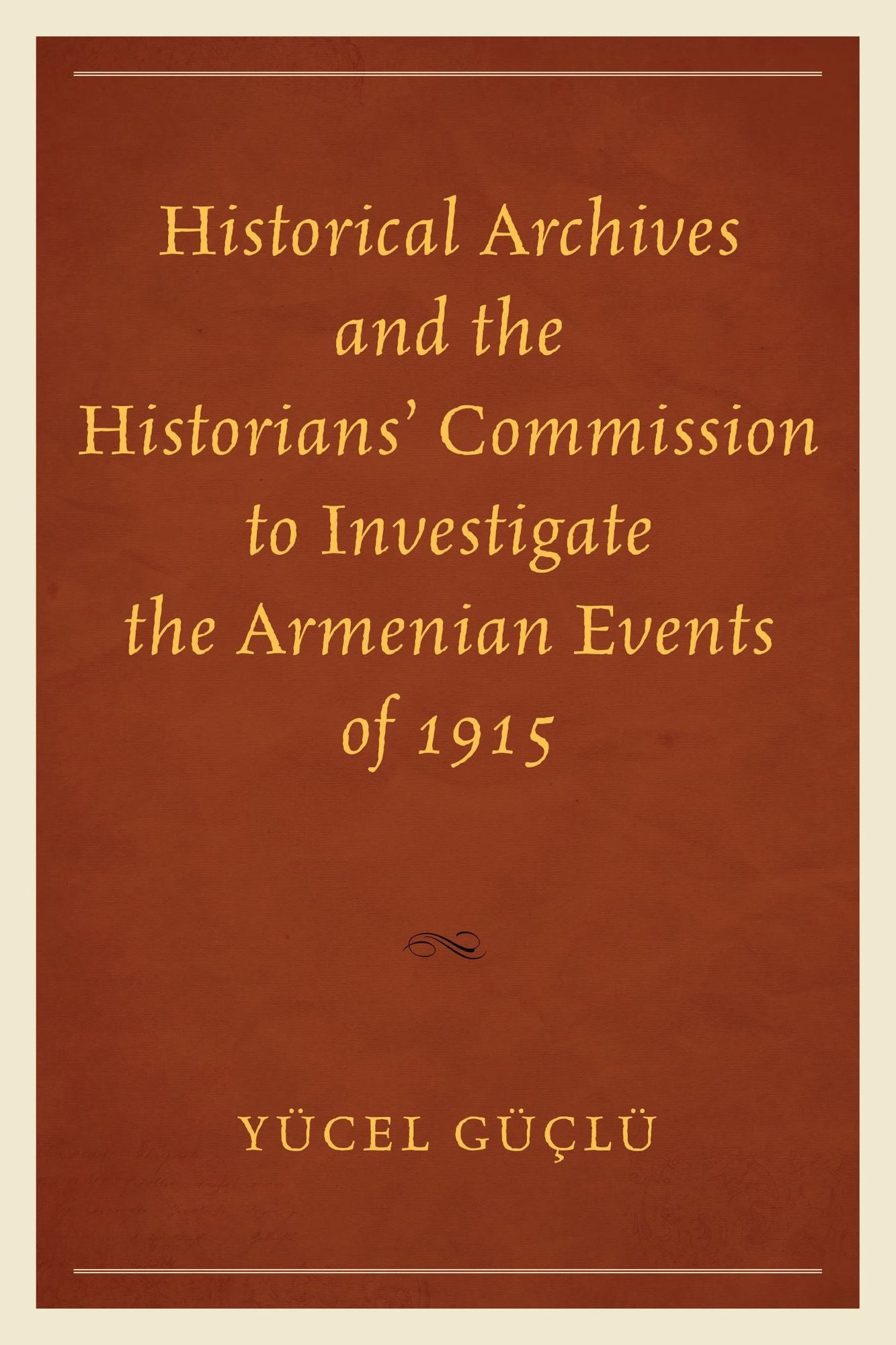 Historical Archives and the Historians' Commission to Investigate the Armenian Events of 1915