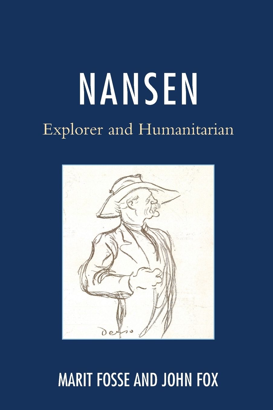 Nansen: Explorer and Humanitarian