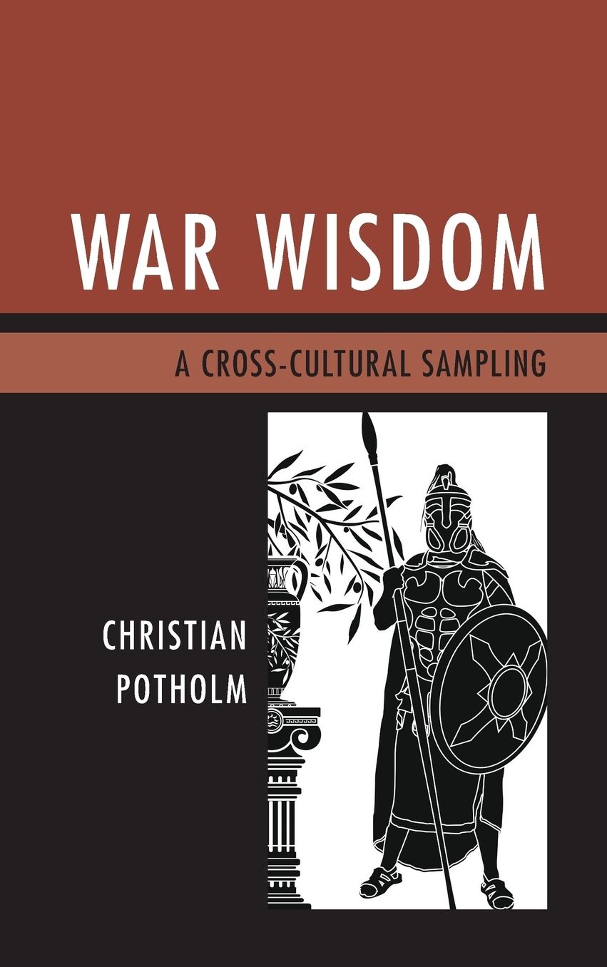 War Wisdom: A Cross-Cultural Sampling