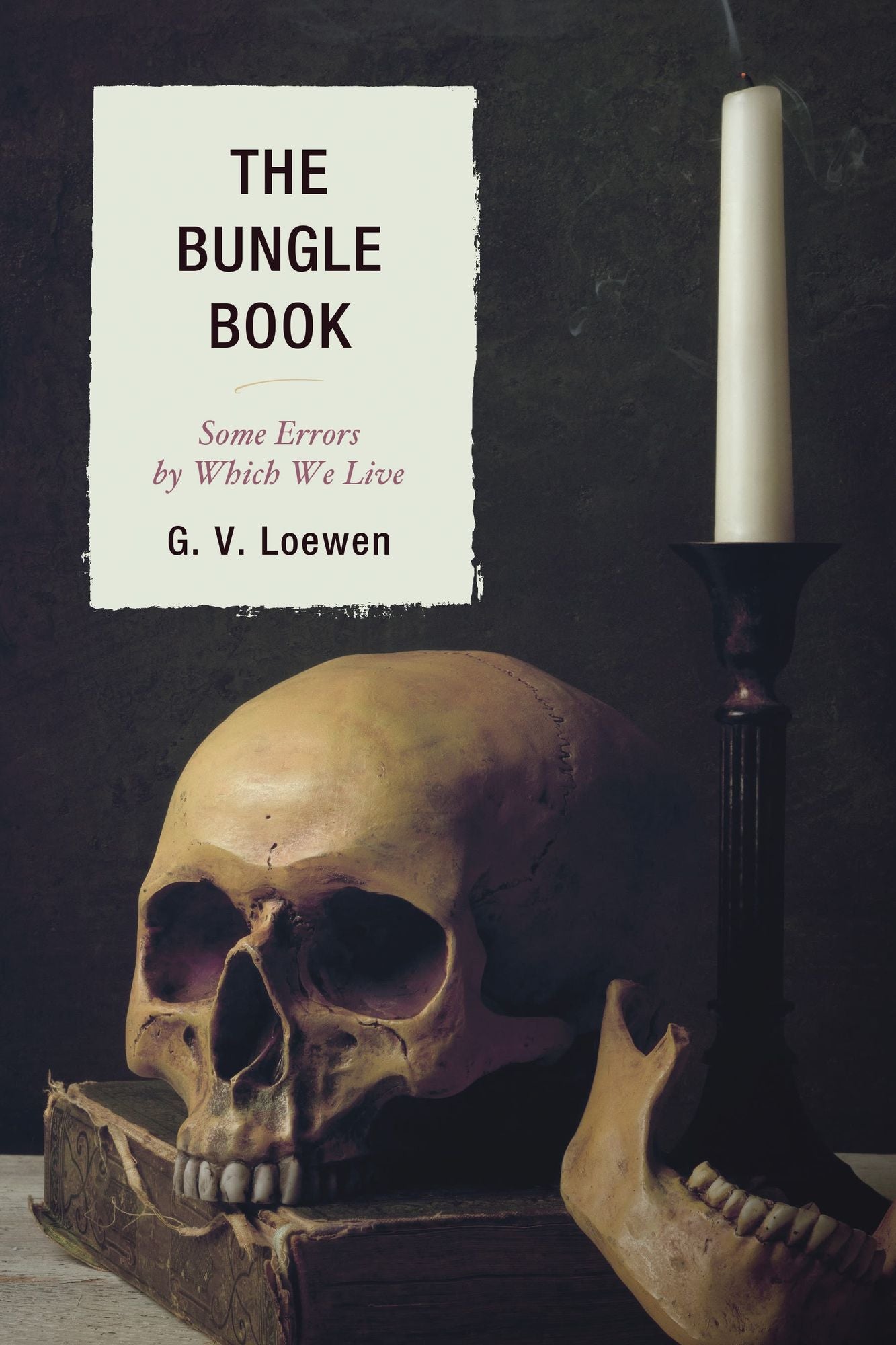 The Bungle Book: Some Errors by Which We Live