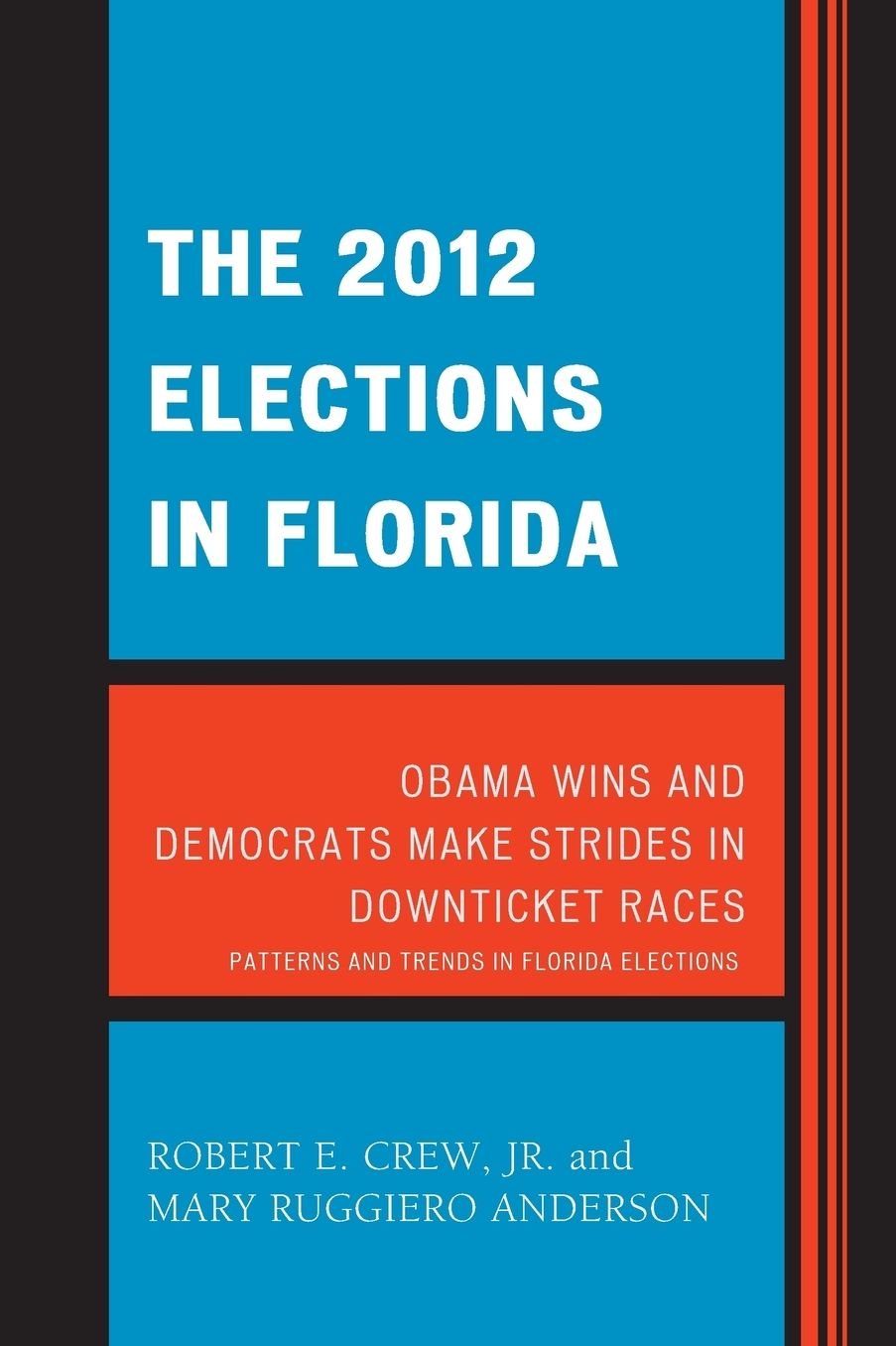 The 2012 Elections in Florida: Obama Wins and Democrats Make Strides in Downticket Races