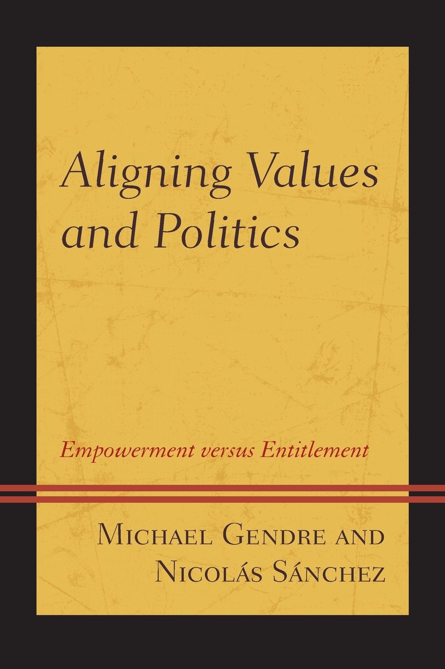Aligning Values and Politics: Empowerment Versus Entitlement