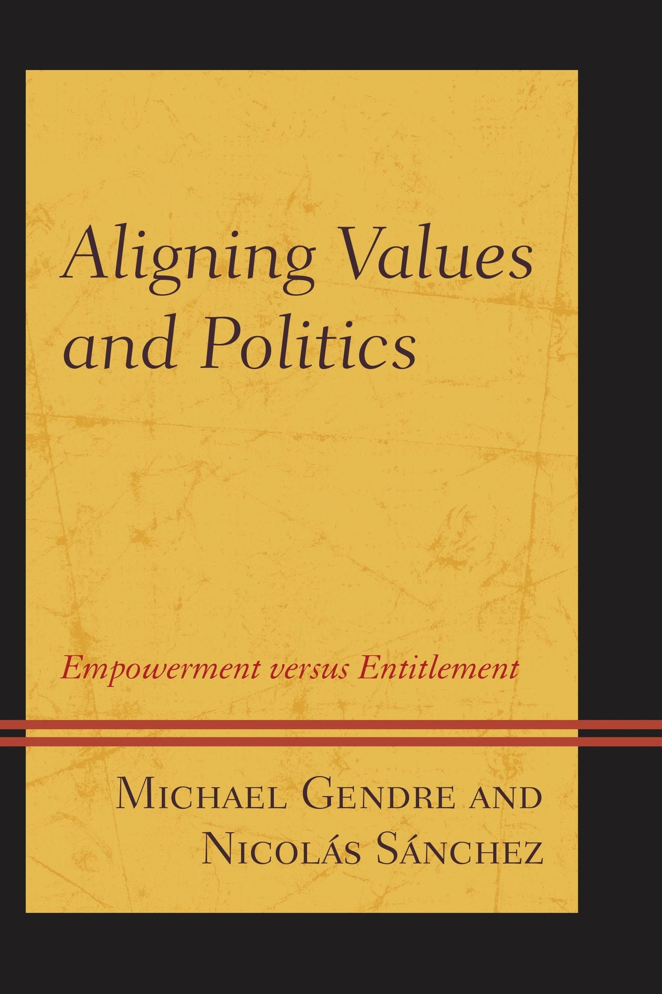 Aligning Values and Politics: Empowerment Versus Entitlement
