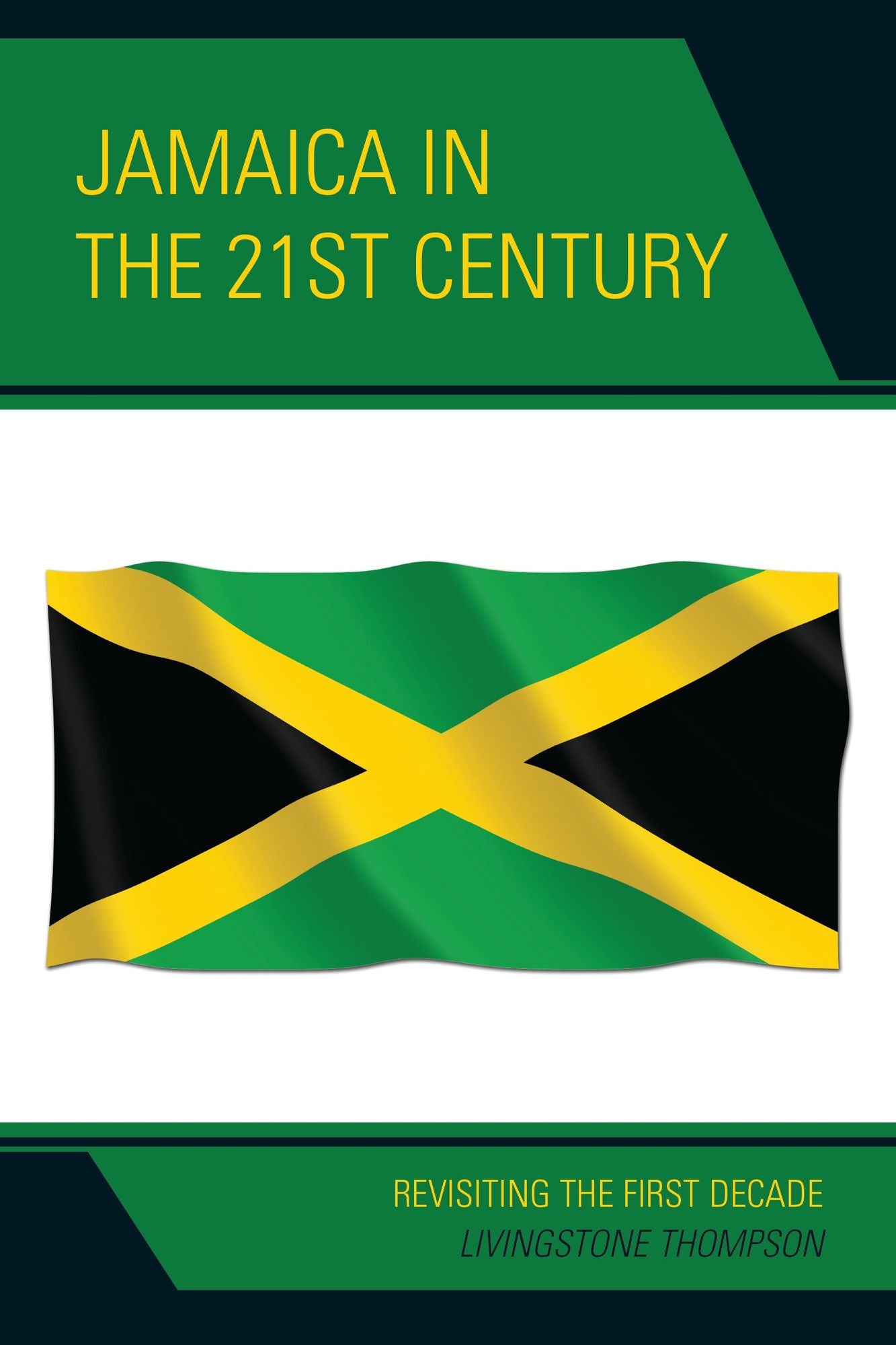 Jamaica in the 21st Century: Revisiting the First Decade