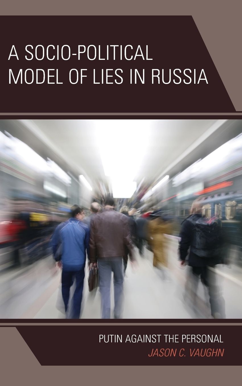 A Socio-Political Model of Lies in Russia: Putin Against the Personal