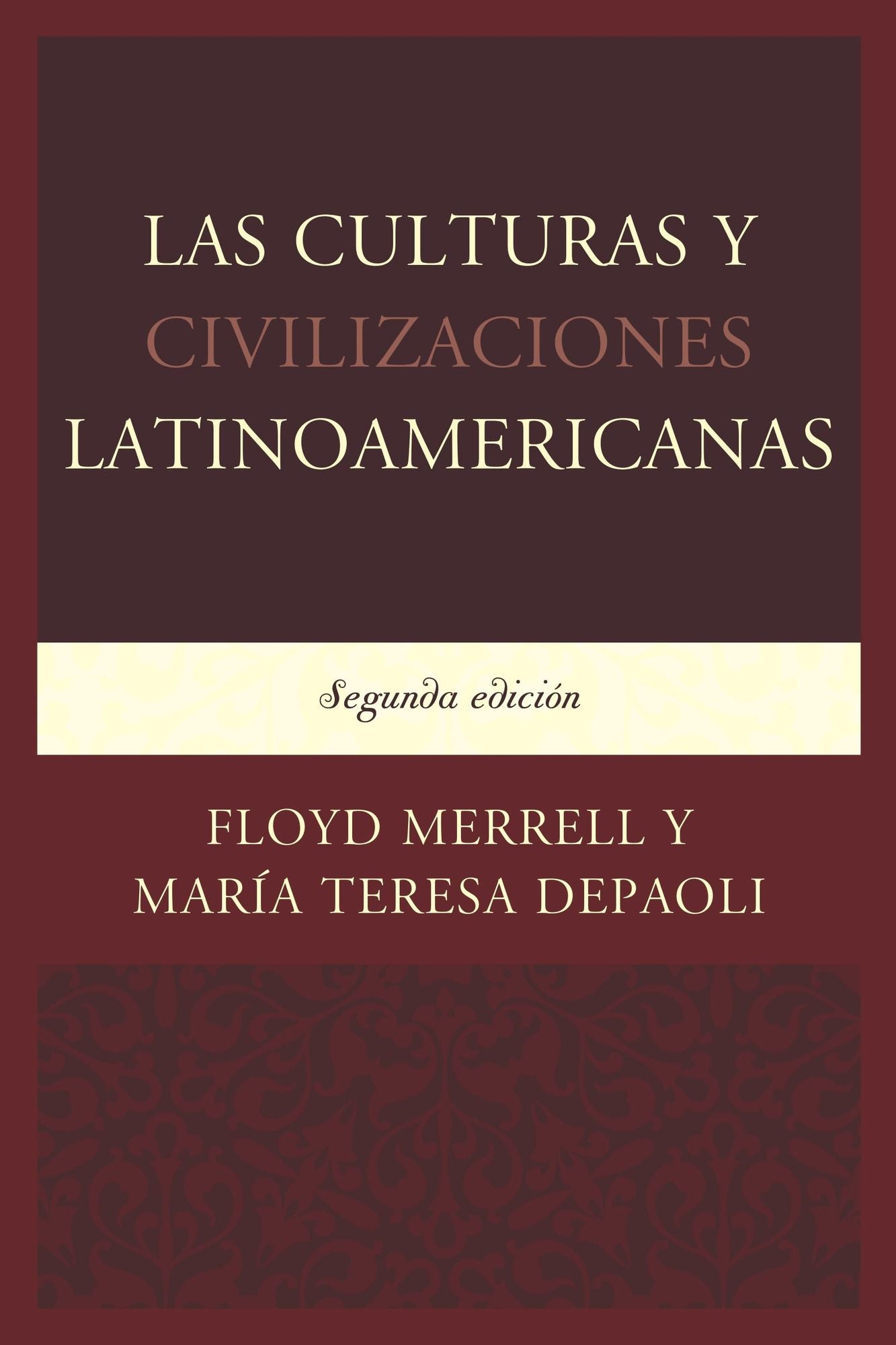 Las Culturas y Civilizaciones Latinoamericanas