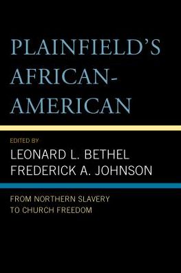 Plainfield's African-American: From Northern Slavery to Church Freedom