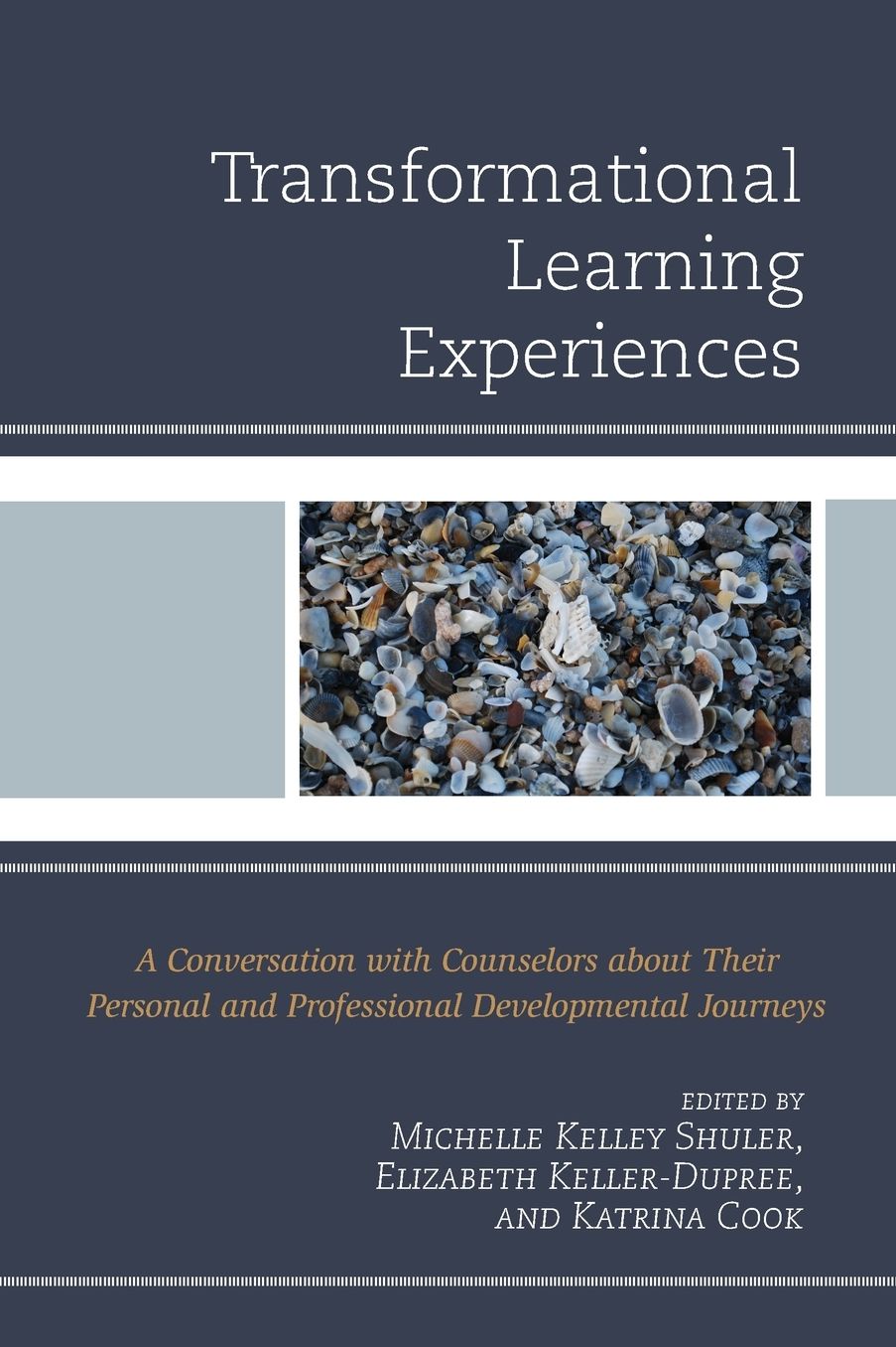 Transformational Learning Experiences: A Conversation with Counselors about Their Personal and Professional Developmental Journeys