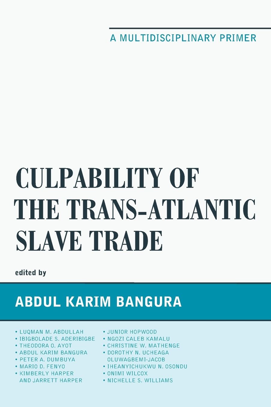 Culpability of the Trans-Atlantic Slave Trade: A Multidisciplinary Primer