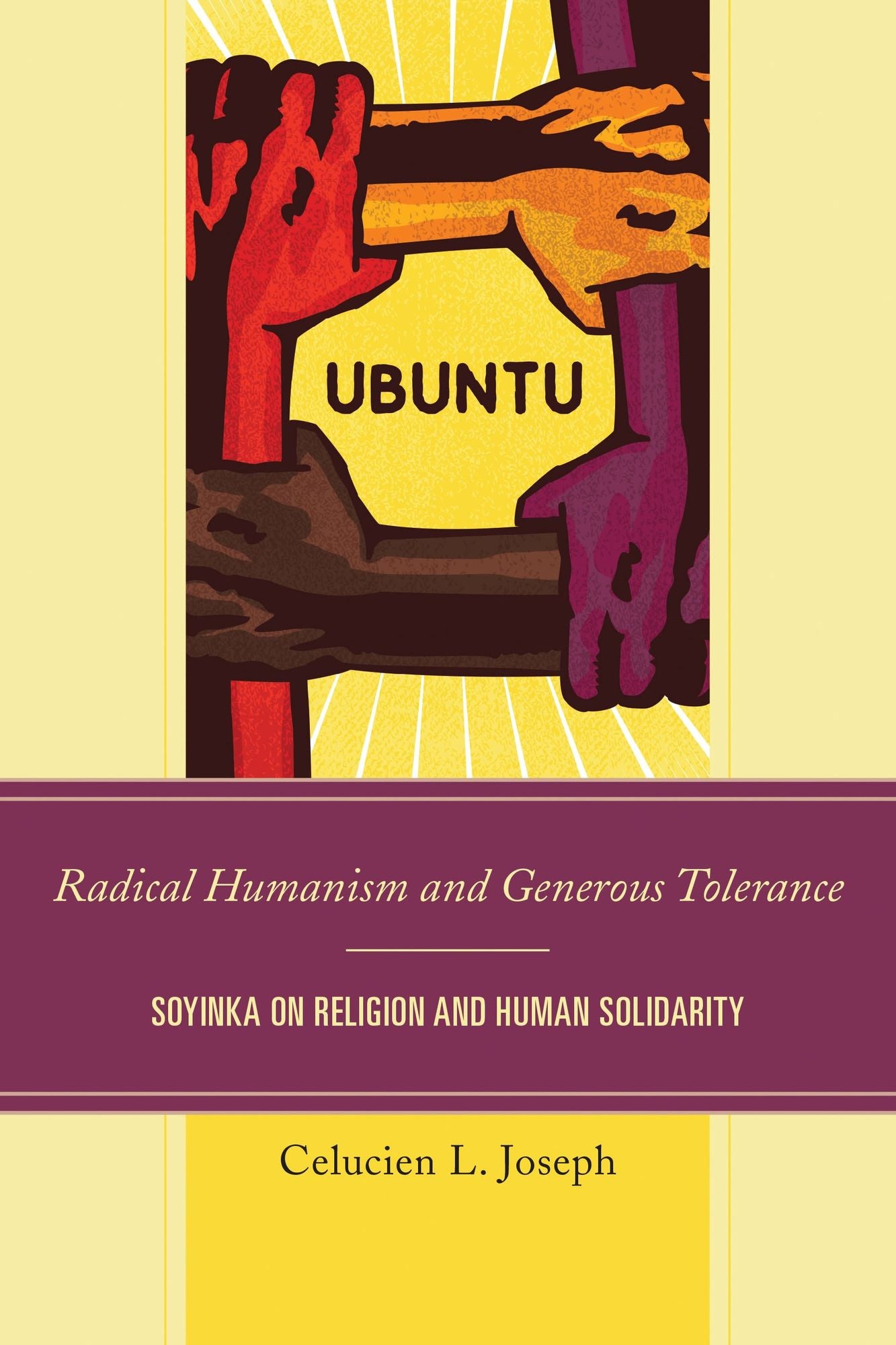 Radical Humanism and Generous Tolerance: Soyinka on Religion and Human Solidarity