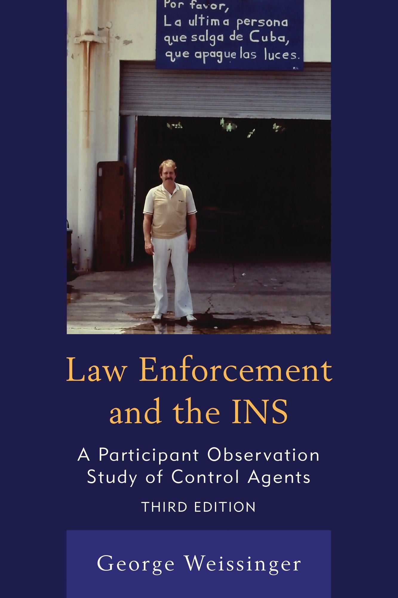 Law Enforcement and the INS: A Participant Observation Study of Control Agents