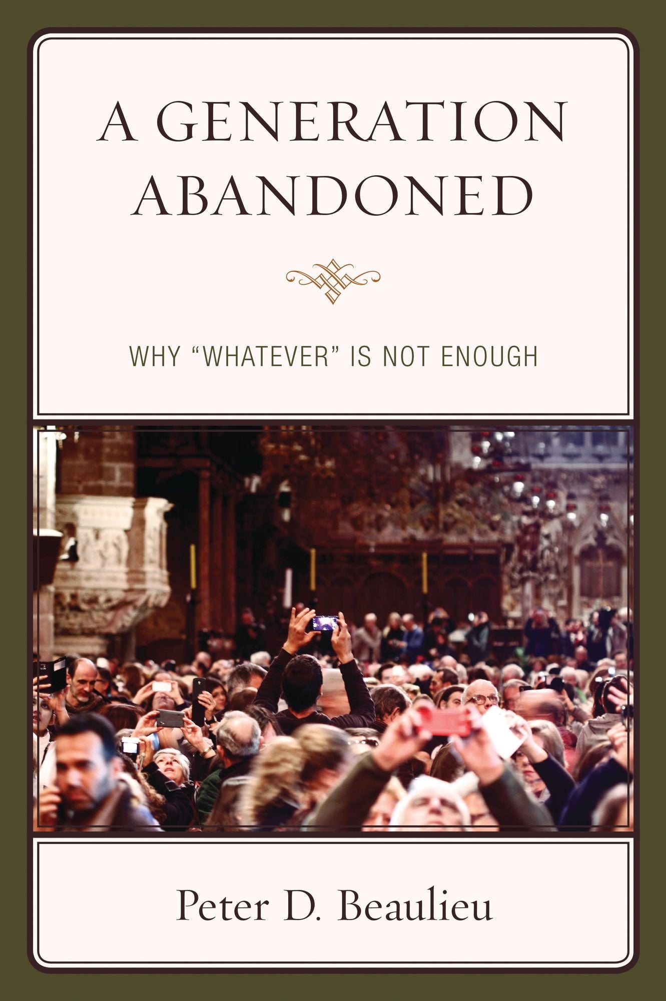 A Generation Abandoned: Why 'Whatever' Is Not Enough