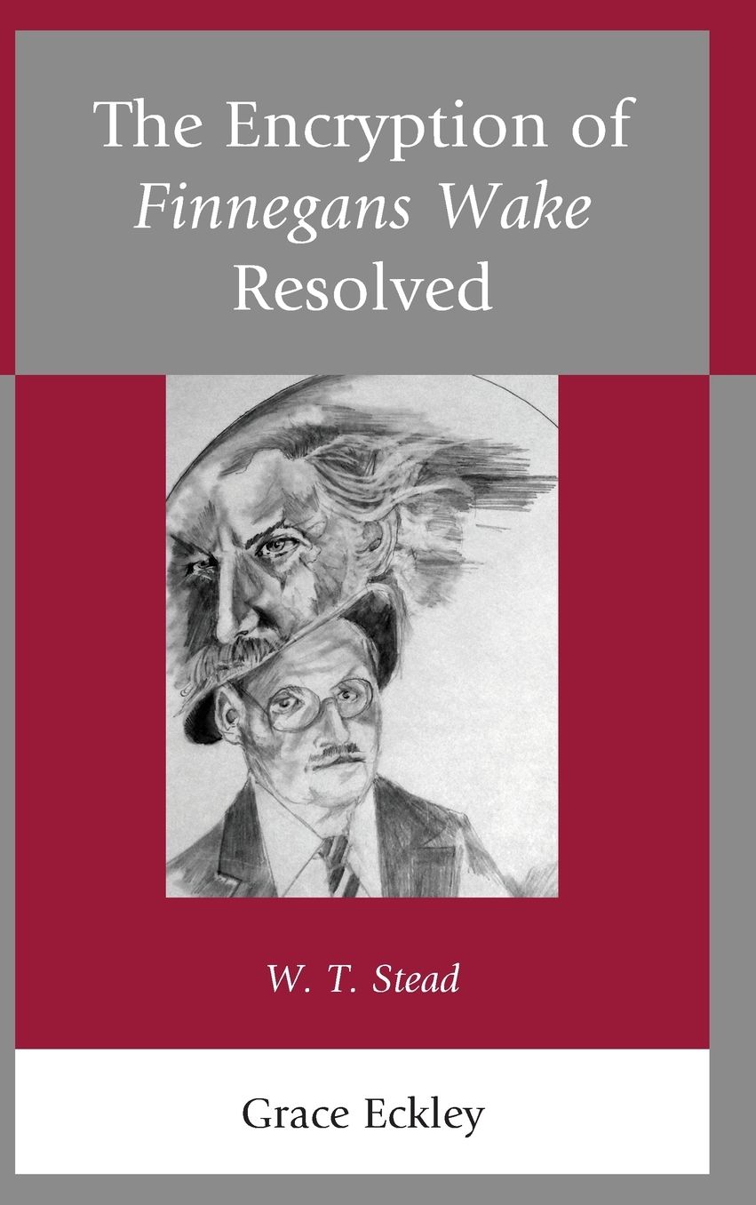 The Encryption of Finnegans Wake Resolved: W. T. Stead