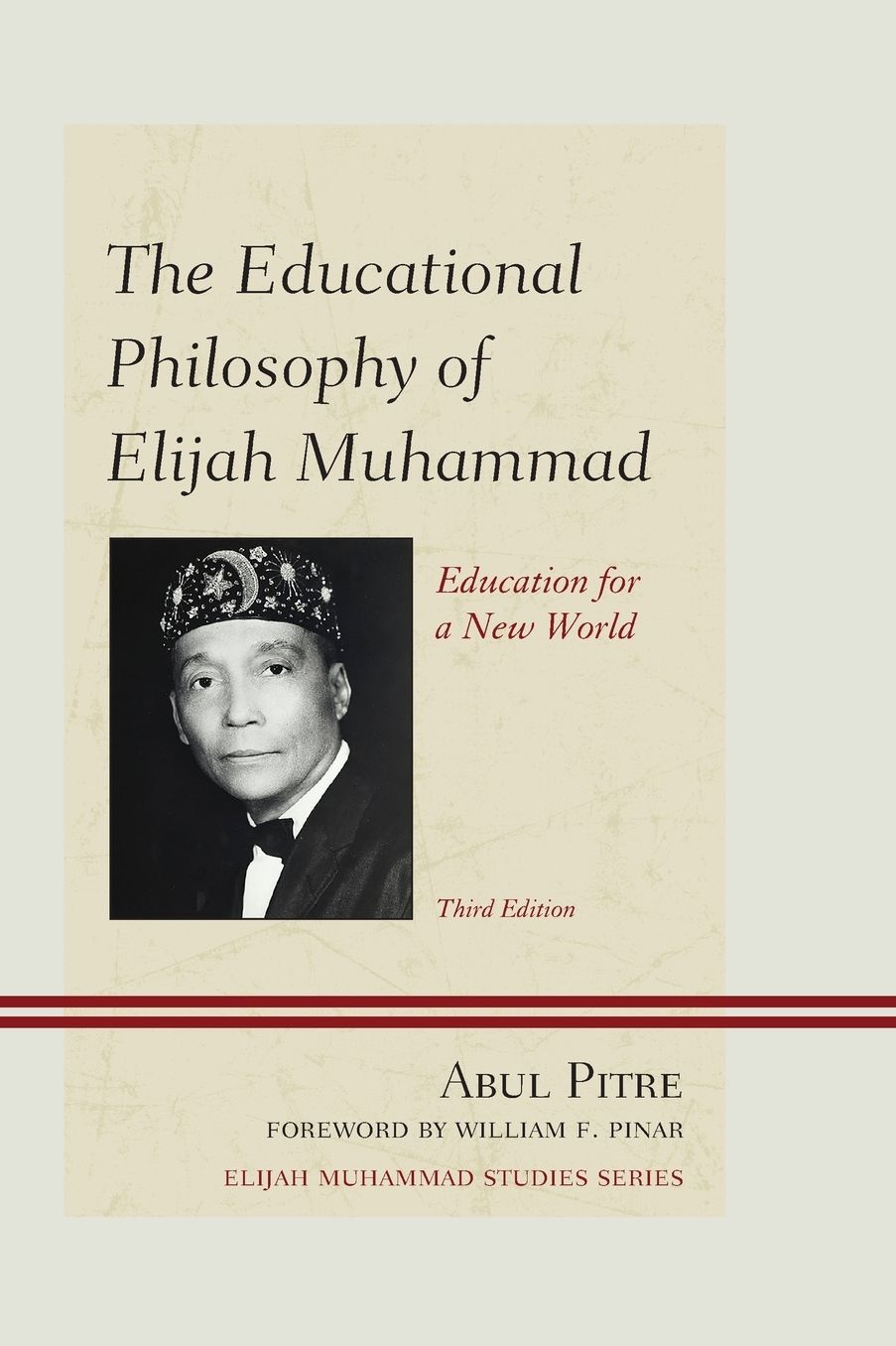 The Educational Philosophy of Elijah Muhammad: Education for a New World