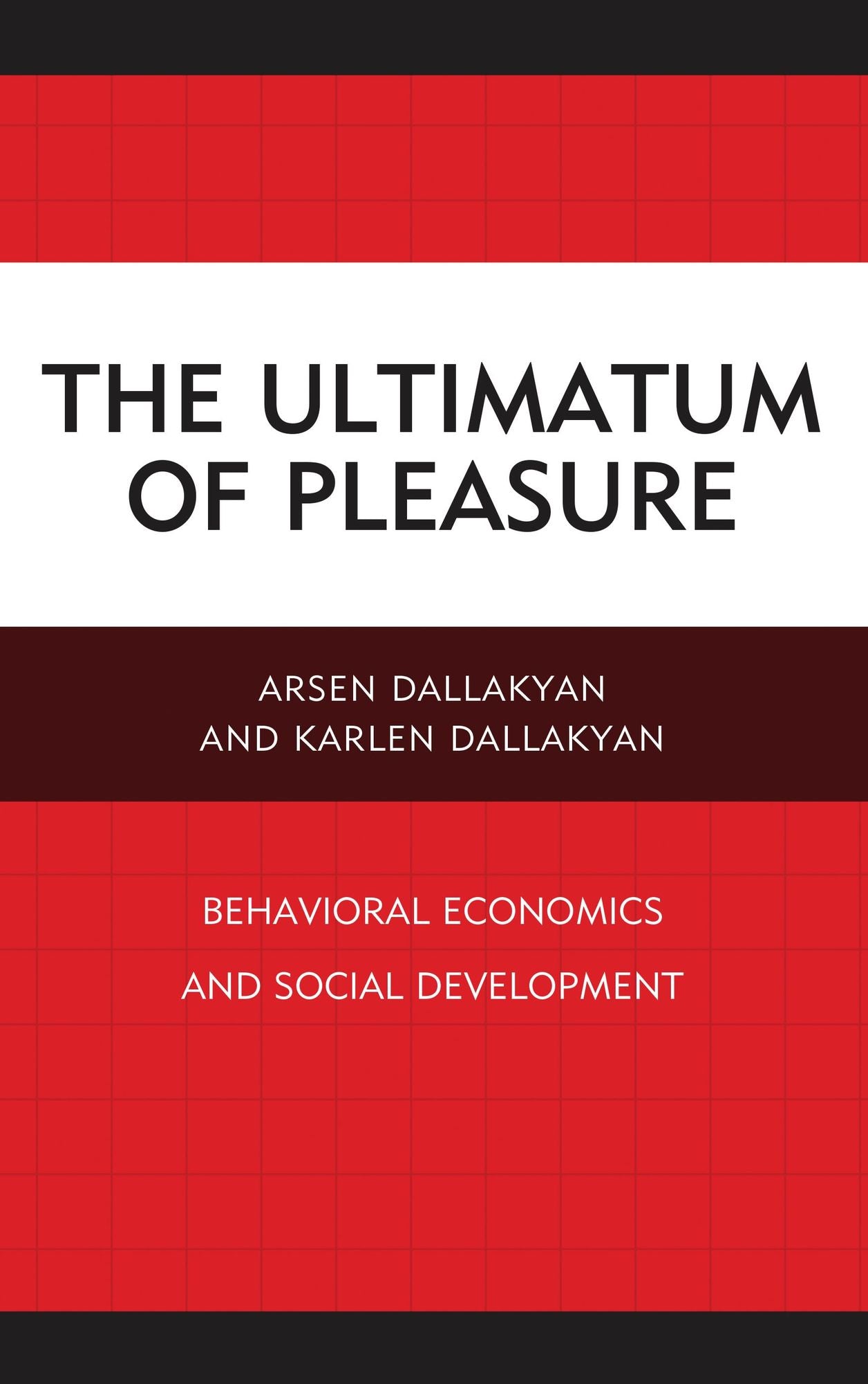 The Ultimatum of Pleasure: Behavioral Economics and Social Development