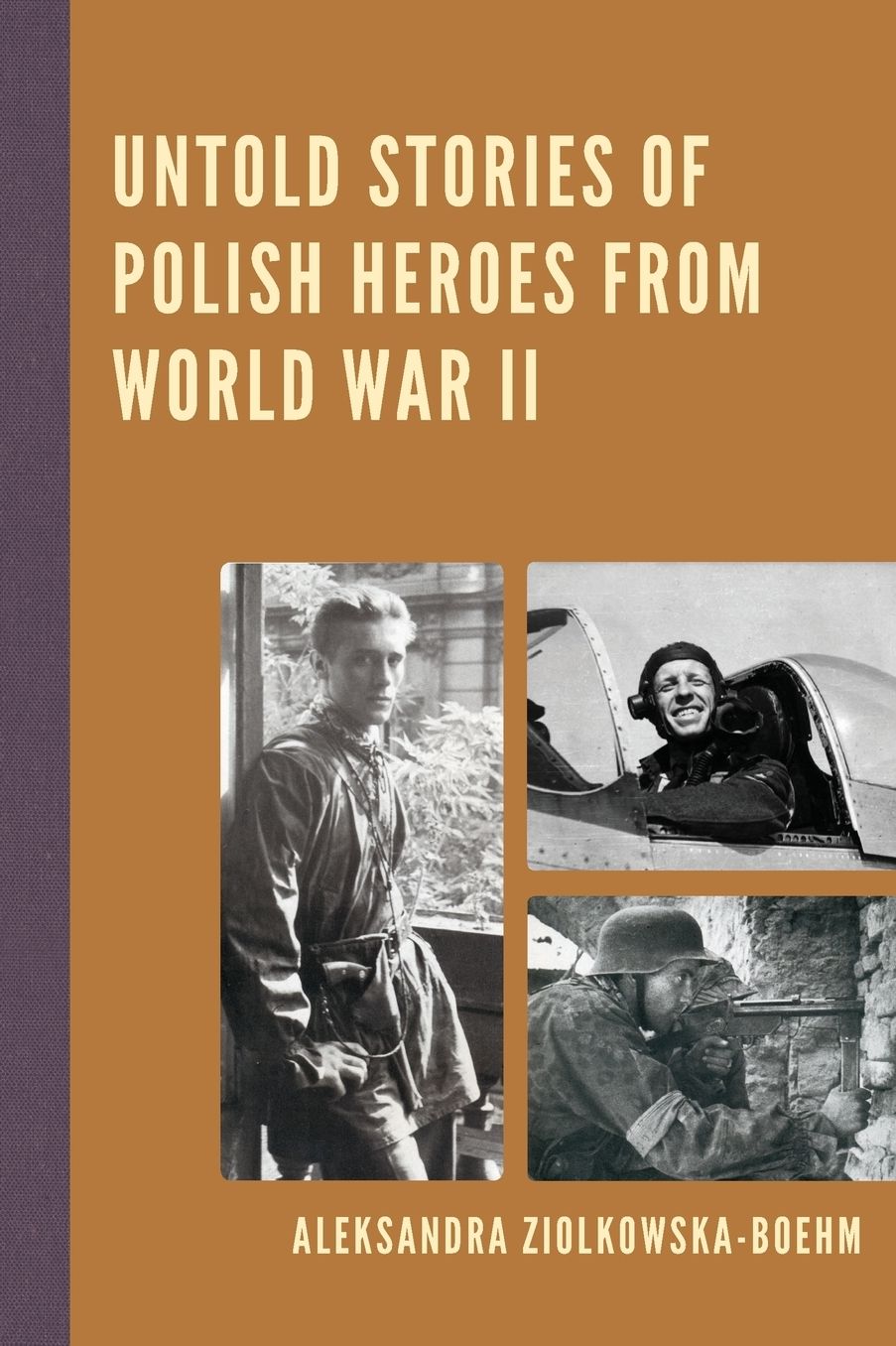Untold Stories of Polish Heroes from World War II