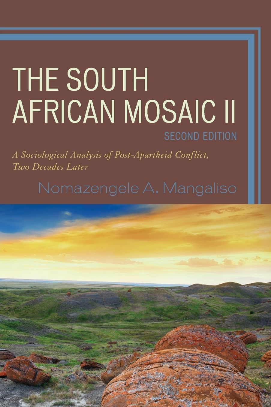The South African Mosaic II: A Sociological Analysis of Post-Apartheid Conflict, Two Decades Later