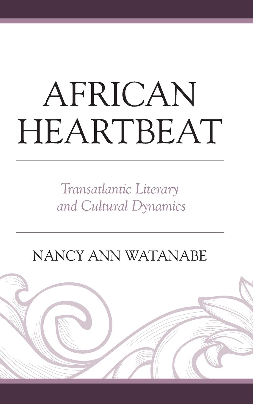African Heartbeat: Transatlantic Literary and Cultural Dynamics